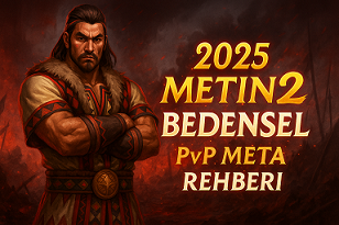 2025-metin2-bedensel-pvp-meta.png